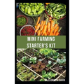 Mini Farming Starter's Kit: starter's guide to planting in a small space and everything you need to know - Paperback